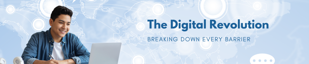 The Digital Revolution – Breaking Down Every Barrier-featuredimage